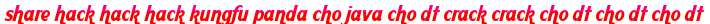share hack hack hack kungfu panda cho java cho dt crack crack cho dt cho dt cho dt moi